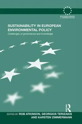 La durabilité dans la politique environnementale européenne : Les défis de la gouvernance et de la connaissance - Sustainability in European Environmental Policy: Challenges of Governance and Knowledge