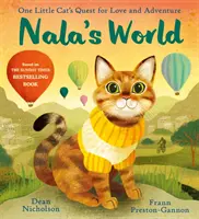 Le monde de Nala - La quête d'amour et d'aventure d'un petit chat - Nala's World - One Little Cat's Quest for Love and Adventure