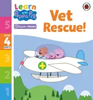 Apprendre avec Peppa Phonics Niveau 4 Livre 15 - Vet Rescue ! (Lecteur de Phonétique) - Learn with Peppa Phonics Level 4 Book 15 - Vet Rescue! (Phonics Reader)