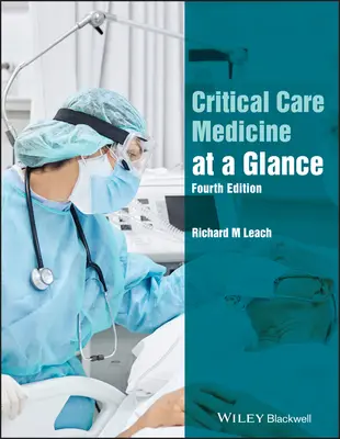 La médecine des soins intensifs en un coup d'œil, 4e édition - Critical Care Medicine at a Glance, 4th Edition