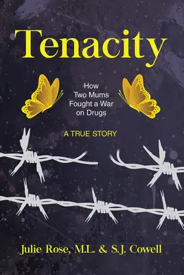 Ténacité : Comment deux mères ont mené une guerre contre la drogue Volume 15 - Tenacity: How Two Mums Fought a War Against Drugs Volume 15