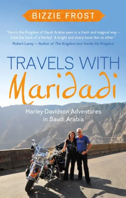 Travels with Maridadi - Harley-Davidson Adventures in Saudi Arabia (Voyage avec Maridadi - Aventures Harley-Davidson en Arabie Saoudite) - Travels with Maridadi - Harley-Davidson Adventures in Saudi Arabia