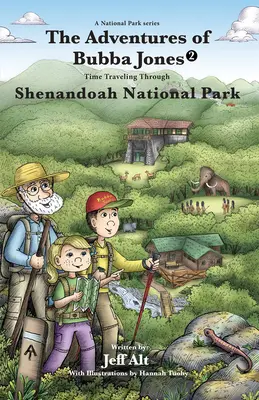 Les aventures de Bubba Jones (#2) : Voyage dans le temps à travers le parc national de Shenandoah Volume 2 - The Adventures of Bubba Jones (#2): Time Traveling Through Shenandoah National Park Volume 2