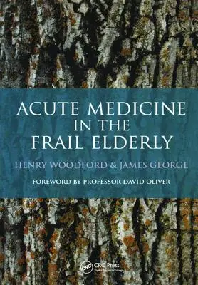 Médecine aiguë chez les personnes âgées fragiles - Acute Medicine in the Frail Elderly