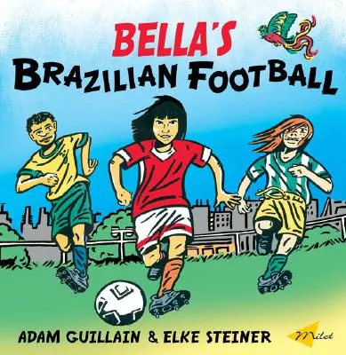 Le football brésilien de Bella - Bella's Brazilian Football