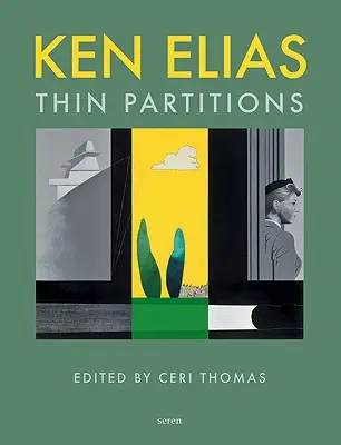 Ken Elias : De minces cloisons - Ken Elias: Thin Partitions