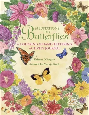 Méditations sur les papillons : Un journal d'activités à colorier et à écrire à la main - Meditations on Butterflies: A Coloring and Hand-Lettering Activity Journal