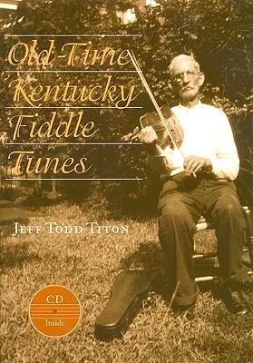 Old-Time Kentucky Fiddle Tunes [Avec CD] (en anglais) - Old-Time Kentucky Fiddle Tunes [With CD]