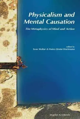 Physique et causalité mentale - Physicalism and Mental Causation