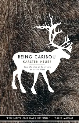 Being Caribou : Cinq mois à pied avec un troupeau arctique - Being Caribou: Five Months on Foot with an Arctic Herd