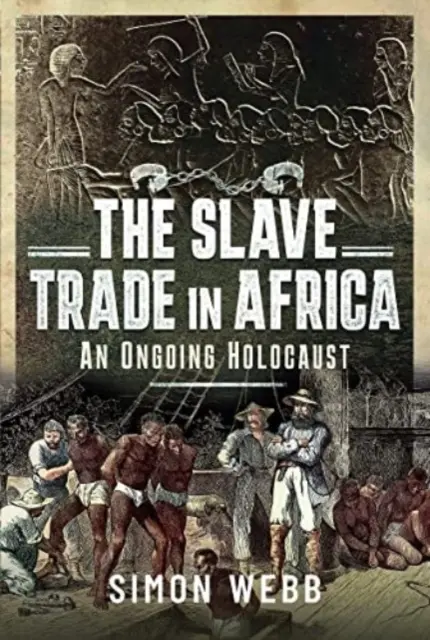 La traite des esclaves en Afrique : Un holocauste permanent - The Slave Trade in Africa: An Ongoing Holocaust