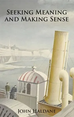 Chercher le sens et donner du sens - Seeking Meaning and Making Sense