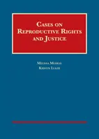 Affaires relatives aux droits et à la justice en matière de procréation - Cases on Reproductive Rights and Justice