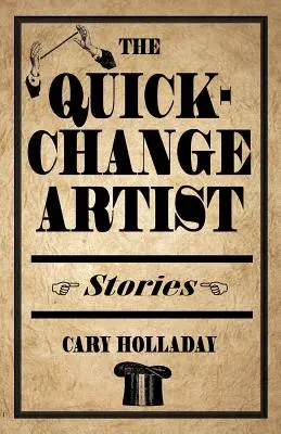 L'artiste du changement rapide : Histoires - The Quick-Change Artist: Stories