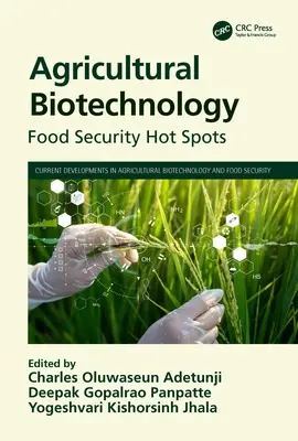 Biotechnologie agricole : Points chauds de la sécurité alimentaire - Agricultural Biotechnology: Food Security Hot Spots