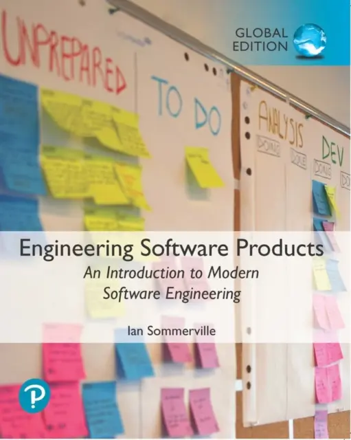 Ingénierie des produits logiciels : Une introduction au génie logiciel moderne, édition mondiale - Engineering Software Products: An Introduction to Modern Software Engineering, Global Edition