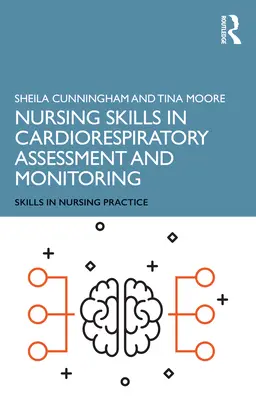 Compétences infirmières en matière d'évaluation et de surveillance cardiorespiratoire - Nursing Skills in Cardiorespiratory Assessment and Monitoring