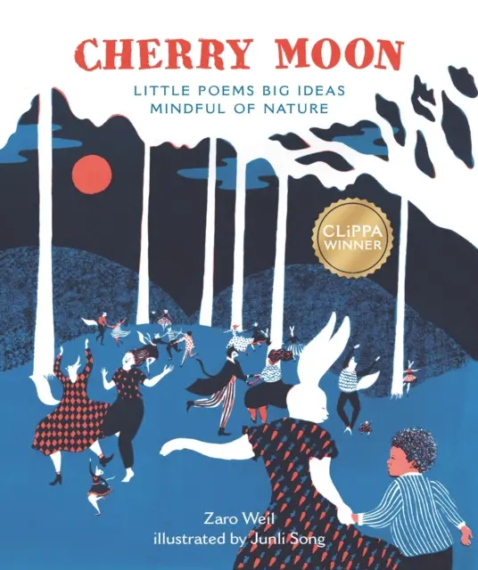 Cherry Moon - Petits poèmes, grandes idées, attention à la nature - Cherry Moon - Little Poems Big Ideas Mindful of Nature