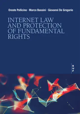 Droit de l'Internet et protection des droits fondamentaux - Internet Law and Protection of Fundamental Rights