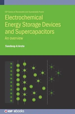 Dispositifs électrochimiques de stockage de l'énergie et supercondensateurs : Vue d'ensemble - Electrochemical Energy Storage Devices and Supercapacitors: An overview