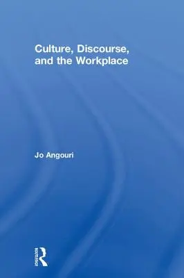 Culture, discours et lieu de travail - Culture, Discourse, and the Workplace