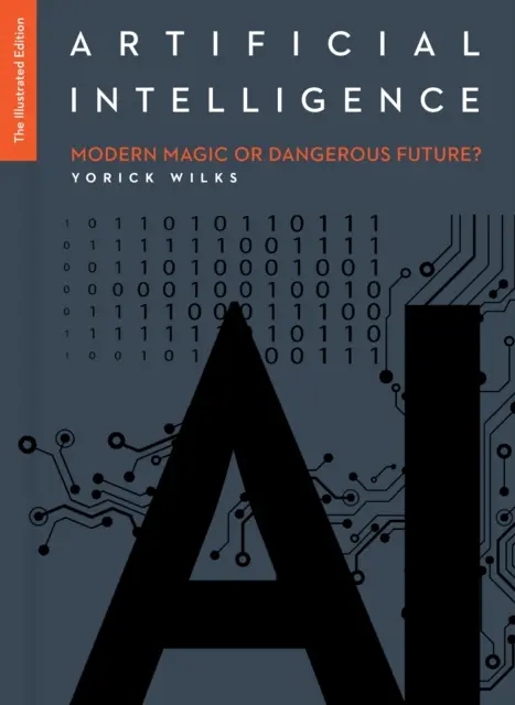 L'intelligence artificielle : L'édition illustrée - Artificial Intelligence: The Illustrated Edition