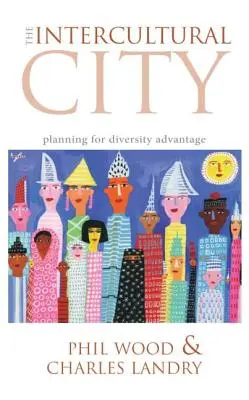 La ville interculturelle : Planifier l'avantage de la diversité - The Intercultural City: Planning for Diversity Advantage