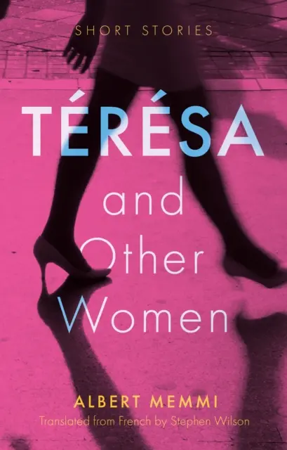 Teresa et autres femmes - Teresa and Other Women