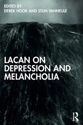 Lacan sur la dépression et la mélancolie - Lacan on Depression and Melancholia