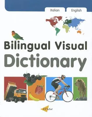 Dictionnaire visuel bilingue Milet (anglais-italien) - Milet Bilingual Visual Dictionary (English-Italian)