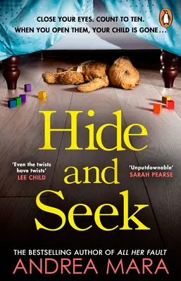 Hide and Seek - Le nouveau thriller policier incontournable de l'auteur de All Her Fault, classé parmi les dix meilleurs bestsellers du Sunday Times. - Hide and Seek - The unmissable new crime thriller from the top ten Sunday Times bestselling author of All Her Fault