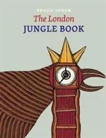 Le livre de la jungle de Londres - London Jungle Book