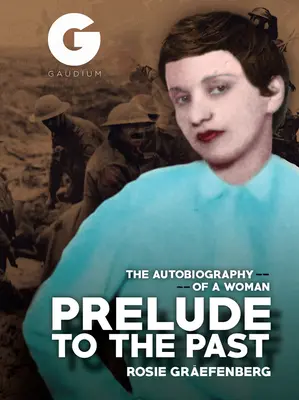 Prélude au passé - L'autobiographie d'une femme - Prelude to the Past - The Autobiography of a Woman