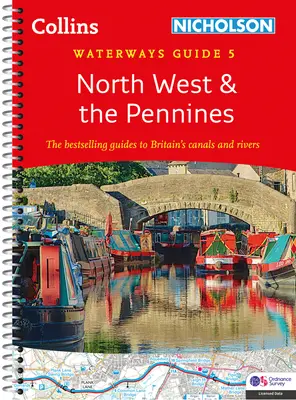Le Nord-Ouest et les Pennines : Pour tous ceux qui s'intéressent aux canaux et rivières de Grande-Bretagne - North West and the Pennines: For Everyone with an Interest in Britain's Canals and Rivers