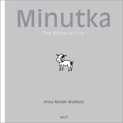 Minutka : Le chien bilingue - Minutka: The Bilingual Dog