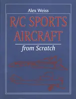 Avions de sport RC à partir de zéro - R/C Sports Aircraft from Scratch