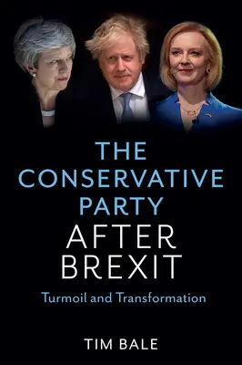 Le parti conservateur après le Brexit : Bouleversement et transformation - The Conservative Party After Brexit: Turmoil and Transformation