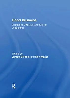 Les bonnes affaires : Exercer un leadership efficace et éthique - Good Business: Exercising Effective and Ethical Leadership