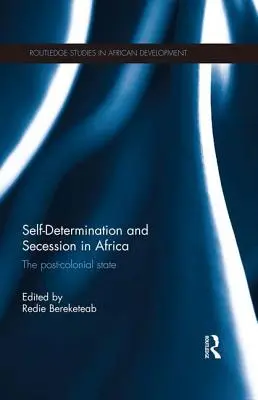 Autodétermination et sécession en Afrique : L'État postcolonial - Self-Determination and Secession in Africa: The Post-Colonial State