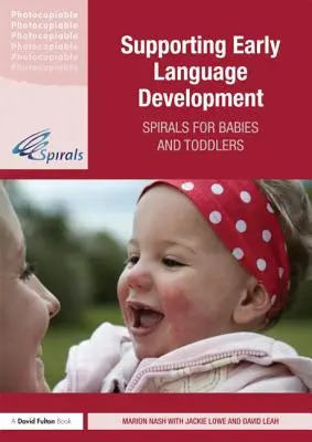 Soutenir le développement précoce du langage : Spirales pour bébés et enfants en bas âge - Supporting Early Language Development: Spirals for babies and toddlers