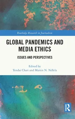 Pandémies mondiales et éthique des médias : Questions et perspectives - Global Pandemics and Media Ethics: Issues and Perspectives