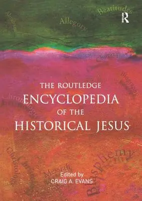 L'encyclopédie Routledge du Jésus historique - The Routledge Encyclopedia of the Historical Jesus