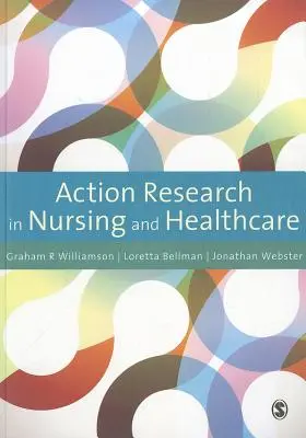 Recherche-action dans le domaine des soins infirmiers et de la santé - Action Research in Nursing and Healthcare