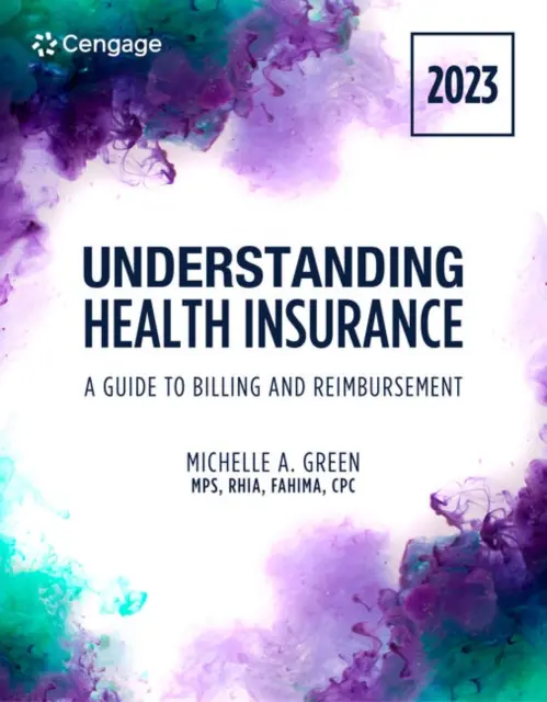 Manuel de l'étudiant pour Comprendre l'assurance maladie : Comprendre l'assurance maladie : un guide pour la facturation et le remboursement - 2023 - Student Workbook for Green's Understanding Health Insurance: A Guide to Billing and Reimbursement - 2023