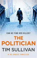 Politician - Le nouveau thriller incontournable avec un détective inoubliable - Politician - The unmissable new thriller with an unforgettable detective