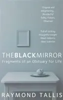 Black Mirror - Fragments d'une nécrologie de la vie - Black Mirror - Fragments of an Obituary for Life