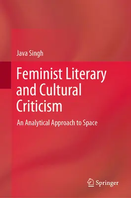 Critique littéraire et culturelle féministe : Une approche analytique de l'espace - Feminist Literary and Cultural Criticism: An Analytical Approach to Space