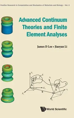 Théories avancées des milieux continus et analyses par éléments finis - Advanced Continuum Theories and Finite Element Analyses