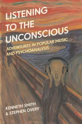 A l'écoute de l'inconscient : Aventures de musique populaire et de psychanalyse - Listening to the Unconscious: Adventures in Popular Music and Psychoanalysis