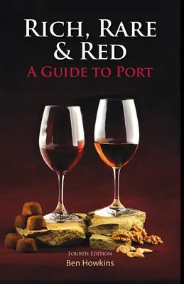 Riche, rare et rouge - Guide du porto - Rich, Rare & Red - A Guide to Port